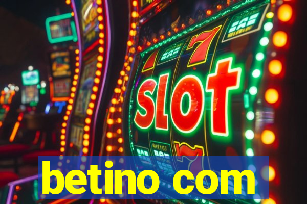 betino com